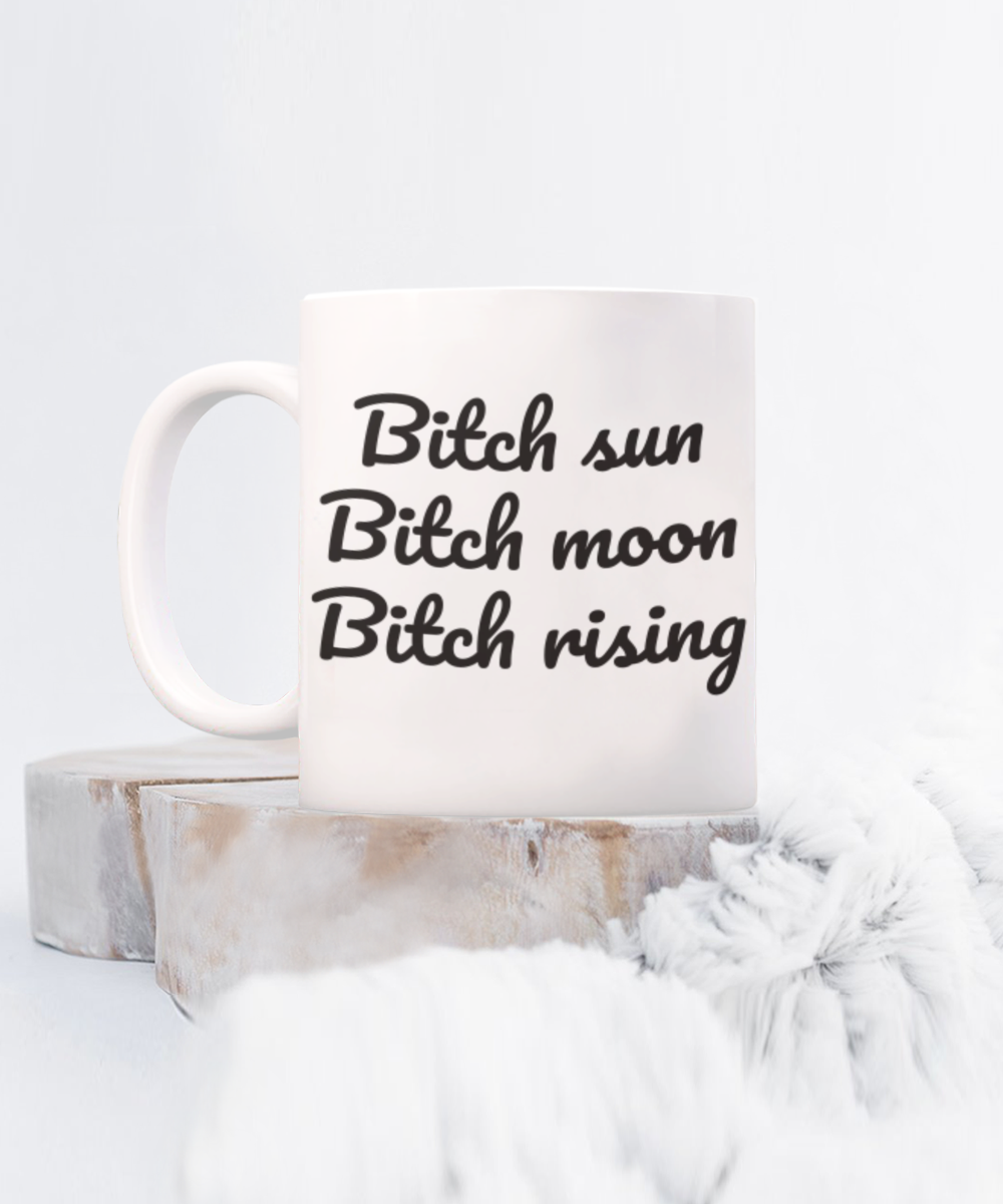 Bitch sun, moon, rising